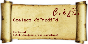 Czelecz Árpád névjegykártya